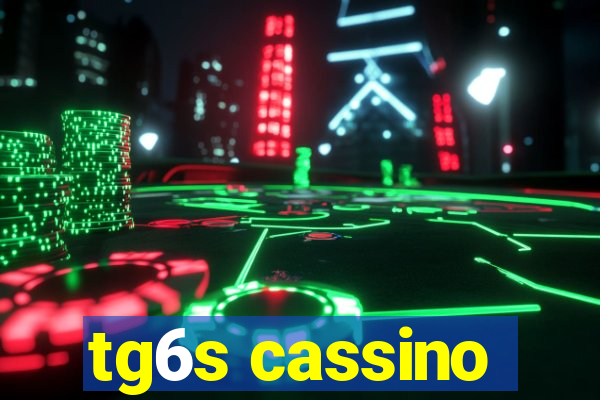 tg6s cassino